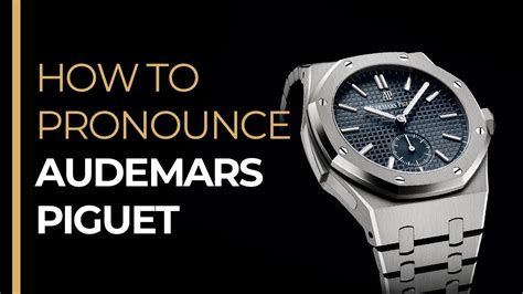 audemars piguet pronunciation french|how to pronounce vacheron constantin.